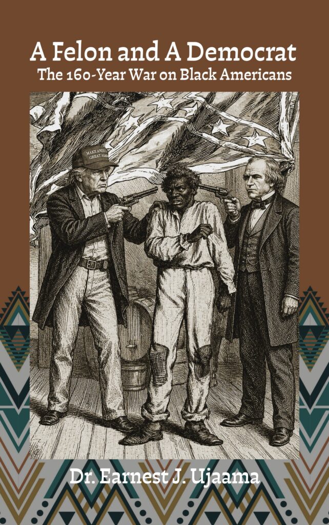 A Felon and A Democrat: The 160-Year War on Black Americans